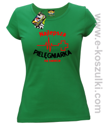 Najlepsza pielęgniarka na świecie - koszulka damska taliowana zielona