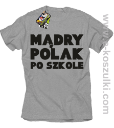 Mądry Polak po szkole - koszulka męska melanż