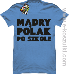 Mądry Polak po szkole - koszulka męska błękitna