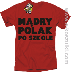 Mądry Polak po szkole - koszulka męska czerwona