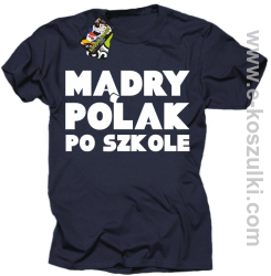 Mądry Polak po szkole - koszulka męska granatowy