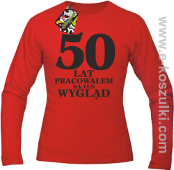 50 lat pracowałem na ten wygląd - longsleeve męski czerwony
