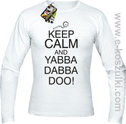 Keep Calm and Yabba Dabba Doo! - longsleeve męski biały