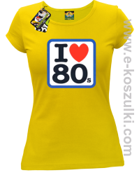 I love 80s - koszulka damska żółty
