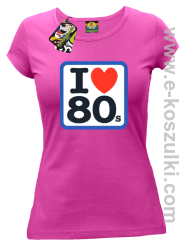 I love 80s - koszulka damska fuchsia