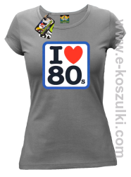 I love 80s - koszulka damska szary
