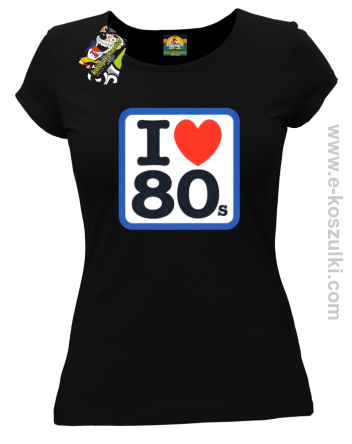 I love 80s - koszulka damska czarny
