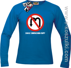 Zakaz zawracania dupy - longsleeve męski - niebieski