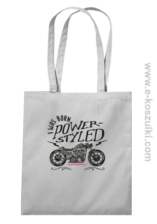 Motor I was born power styled - torba z nadrukiem 