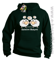 Jesteśmy dziećmi Bożymi -Baranki - bluza z kapturem  zielona