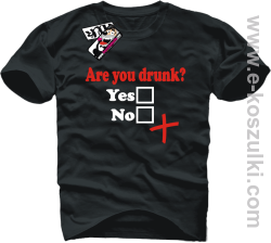 Are You Drunk - koszulka męska - czarny