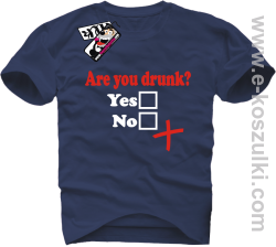 Are You Drunk - koszulka męska - granatowy