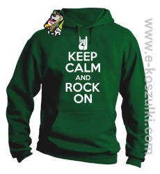 Keep calm and rock on - bluza z kapturem zielona