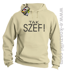 Tak szef ! - bluza z kapturem beżowa