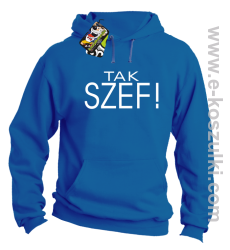 Tak szef ! - bluza z kapturem niebieski
