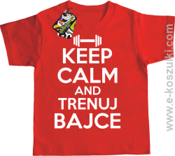  Keep Calm and trenuj bajce - koszulka dziecięca czerwony