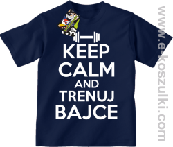 Keep Calm and trenuj bajce - koszulka dziecięca granatowy