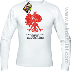 W życiu są chwile o których warto zapomnieć POLSKA - longsleeve męski biały