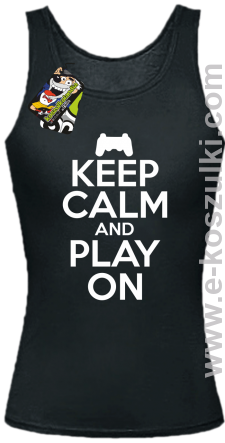 Keep calm and play on konsola - top damski czarny