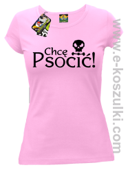 Chcę psocić - koszulka damska różowa