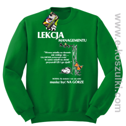 Lekcja managementu - morał musisz być na górze - bluza bez kaptura zielona