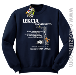 Lekcja managementu - morał musisz być na górze - bluza bez kaptura granatowa