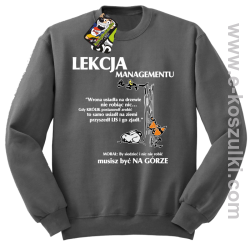 Lekcja managementu - morał musisz być na górze - bluza bez kaptura szara