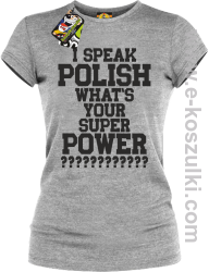 I speak polish what is your super power - koszulka damska melanżowa