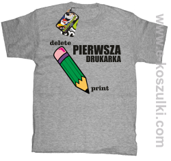 Pierwsza drukarka - delete - print - koszulka dziecięca z ciekawym nadrukiem melanż