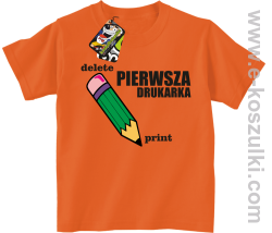Pierwsza drukarka - delete - print - koszulka dziecięca z ciekawym nadrukiem pomarańczowa