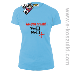 Are You Drunk - koszulka damska - błękitny