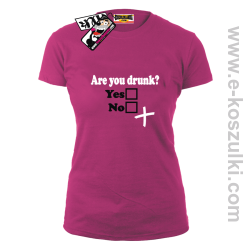 Are You Drunk - koszulka damska - różowy

