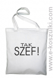 Tak szef ! - Eco torba biała