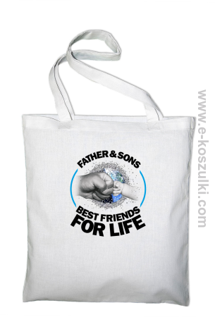 FATHER & SON`S BEST FRIENDS FOR LIFE - torba eko z nadrukiem 