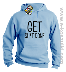 Get sh*t done - bluza z kapturem błękitny