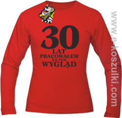 30 lat pracowałem na ten wygląd - longsleeve męski czerwony