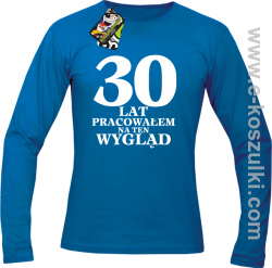 30 lat pracowałem na ten wygląd - longsleeve męski niebieski