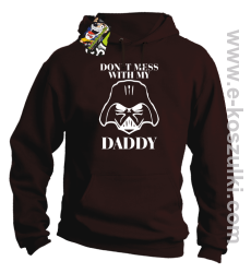 Don`t mess with my daddy - bluza z kapturem brązowa 