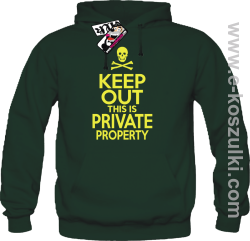 Keep Out this is private property - bluza z kapturem - butelkowy