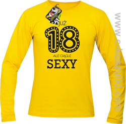 Już 18-tka ale ciągle sexy - longsleeve żółty