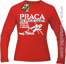 Praca ma swoje zalety piątek wypłatę i urlop - longsleeve męski czerwony