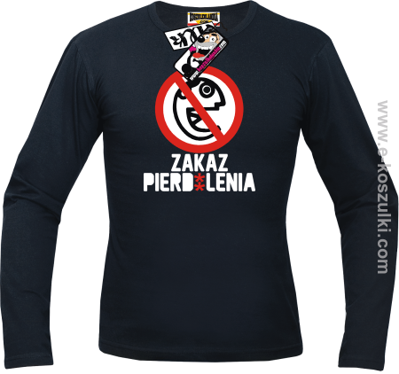 Zakaz pierd*lenia -longsleeve męski