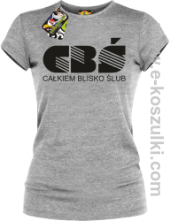 CBŚ - Całkiem Blisko Ślub - koszulka damska melanż