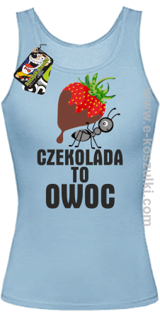 Czekolada to owoc - top damski błekitny