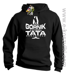 Z zawodu Górnik z wyboru TATA - bluza z kapturem czarna