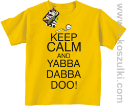 Keep Calm and Yabba Dabba Doo! - koszulka dziecięca żółty