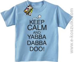 Keep Calm and Yabba Dabba Doo! - koszulka dziecięca błękitny