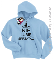 Bardzo nie lubię sprzątać bluza dziecięca - błękitny