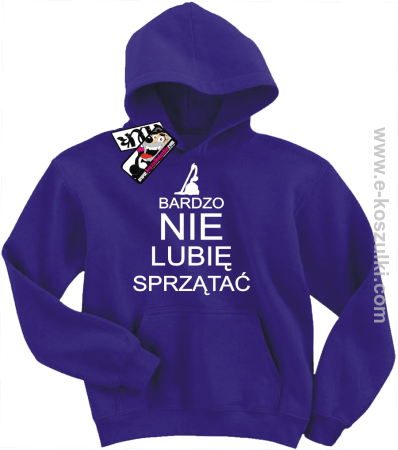 Bardzo nie lubię sprzątać - bluza dziecięca