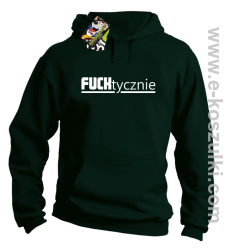 Fucktycznie - bluza z kapturem butelkowy
